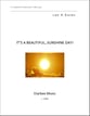 IT'S A BEAUTIFUL, SUNSHINE DAY! SAB choral sheet music cover